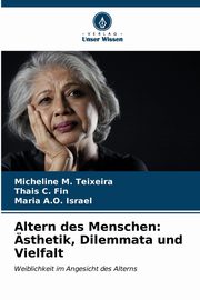 Altern des Menschen, Teixeira Micheline M.