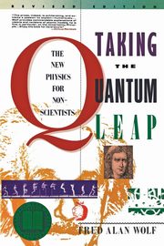 Taking the Quantum Leap, Wolf Fred A.