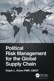 Political Risk Management for the Global Supply Chain, Kliem Ralph L.