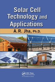 Solar Cell Technology and Applications, Jha A. R.