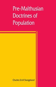 Pre-Malthusian doctrines of population, Emil Stangeland Charles