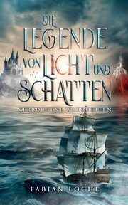 Die Legende von Licht und Schatten, Loche Fabian