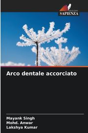 Arco dentale accorciato, Singh Mayank