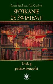 Spotkanie ze wiatem II. Dialog polsko-francuski, 