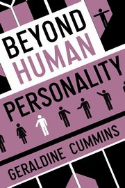 Beyond Human Personality, Cummins Geraldine