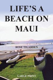 Life's a Beach on Maui, Tigarden Rose