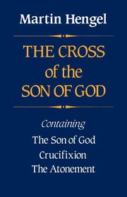 Cross of the Son of God, Hengel Martin