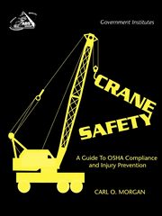 Crane Safety, Morgan Carl O.