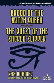 Brood of the Witch Queen / The Quest of the Sacred Slipper, Rohmer Sax