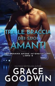 Tra le braccia dei suoi amanti, Goodwin Grace