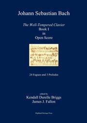 ksiazka tytu: J. S. Bach The Well-Tempered Clavier Book I in Open Score autor: Briggs Kendall Durelle