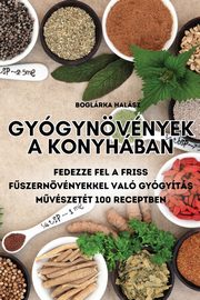 GYGYNVNYEK A KONYHBAN, Boglrka Halsz