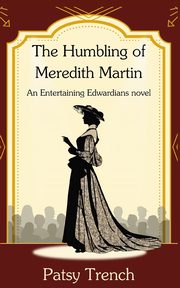 The Humbling of Meredith Martin, Trench Patsy