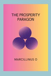 The Prosperity Paragon, O Marcillinus