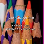 Livro Para Colorir, Luziana Alves