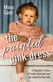 The Painted Pink Dress, Cash Minu