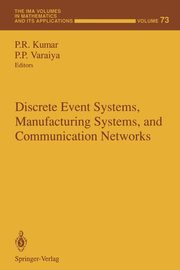 Discrete Event Systems, Manufacturing Systems, and Communication Networks, 