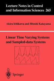 Linear Time Varying Systems and Sampled-data Systems, Ichikawa Akira