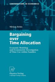 ksiazka tytu: Bargaining over Time Allocation autor: Beblo Miriam