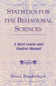 ksiazka tytu: Statistics for the Behavioral Sciences autor: Raudenbush Bryan