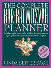 The Complete Bar/Bat Mitzvah Planner, Sage Linda Seifer