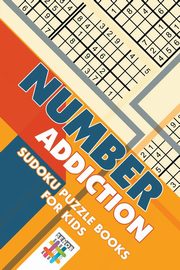 Number Addiction | Sudoku Puzzle Books for Kids, Senor Sudoku