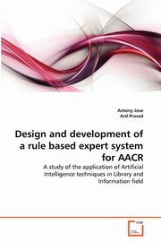 Design and development of a rule based expert system for AACR, Jose Antony
