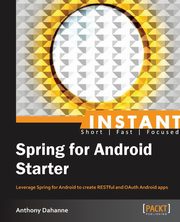Instant Spring for Android Starter, Dahanne Anthony