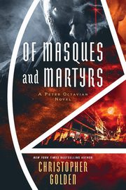 Of Masques and Martyrs, Golden Christopher
