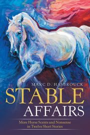 Stable Affairs, Hasbrouck Marc D.
