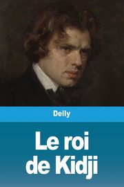 Le roi de Kidji, Delly