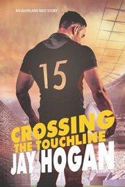 Crossing the Touchline, Hogan Jay