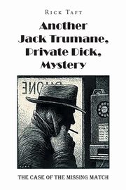 ksiazka tytu: Another Jack Trumane, Private Dick, Mystery autor: Taft Rick