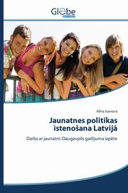 Jaunatnes politikas ?stenoana Latvij?, Ivanova Al?na