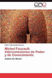 Michel Foucault, Marulanda Valencia Fabio A.