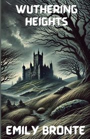 Wuthering Heights(Illustrated), Bronte Emily