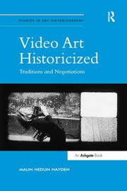 Video Art Historicized, Hayden Malin Hedlin