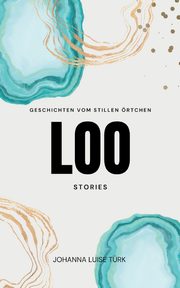 Loo Stories, Trk Johanna Luise