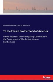To the Fenian Brotherhood of America, Brotherhood Fenian