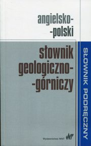 Angielsko-polski sownik geologiczno-grniczy, 