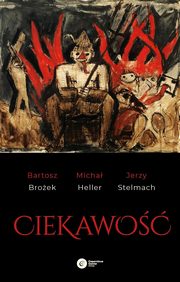 ksiazka tytu: Ciekawo autor: Broek Bartosz, Heller Micha, Stelmach Jerzy