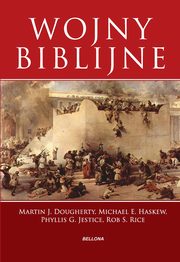 Wojny biblijne, Doughrty Martin J., Haskew Michael E., Jestice Phyllis G.