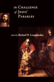 The Challenge of Jesus' Parables, 