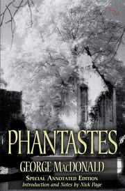 Phantastes (150th Anniversary Edition), Macdonald George