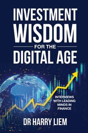 ksiazka tytu: Investment Wisdom For The Digital Age autor: Liem Harry