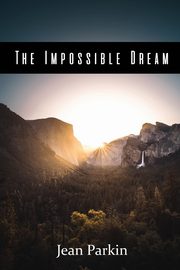 The Impossible Dream, Parkin Jean