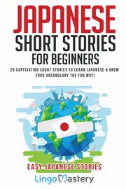 Japanese Short Stories for Beginners, Lingo Mastery