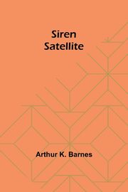 Siren satellite, Barnes Arthur K.