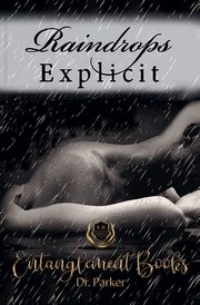 Raindrops (Explicit), Books Dr. Parker Entanglement