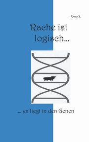 Rache ist logisch, S. Cora
